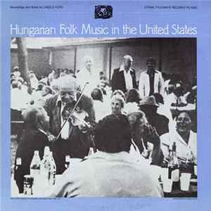László Kürti - Hungarian Folk Music In The United States FLAC