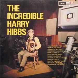 Harry Hibbs - The Incredible Harry Hibbs FLAC