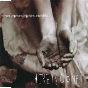 The Goo Goo Dolls - Here Is Gone FLAC