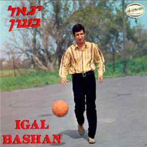 יגאל בשן = Igal Bashan - יגאל בשן FLAC
