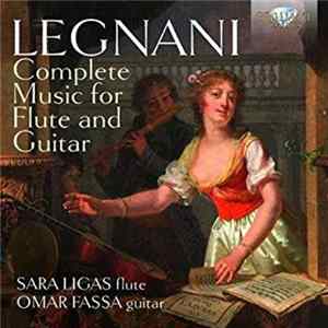 Legnani, Sara Ligas, Omar Fassa - Complete Music For Flute And Guitar FLAC