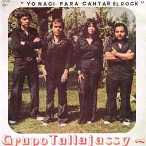 Tallajassy - Yo Naci Para Cantar El Rock FLAC