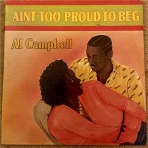 Al Campbell - Ain't Too Proud To Beg FLAC