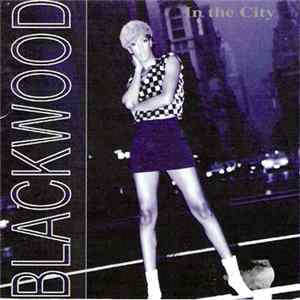 Blackwood - In The City FLAC
