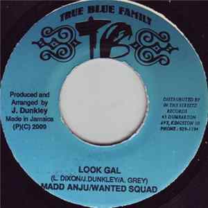 Madd Anju & Wanted Squad - Look Gal FLAC