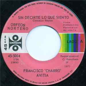 Francisco "El Charro" Avitia - Sin Decirte Lo Que Siento FLAC