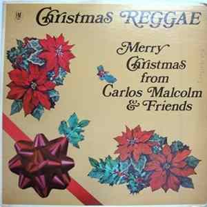 Carlos Malcolm - Christmas Reggae: Merry Christmas From Carlos Malcolm & Friends FLAC