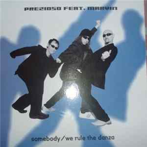 Prezioso Feat. Marvin - Somebody / We Rule The Danza FLAC