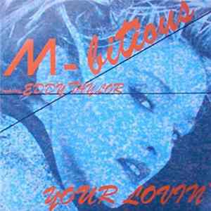 M Bitious - Your Lovin' FLAC
