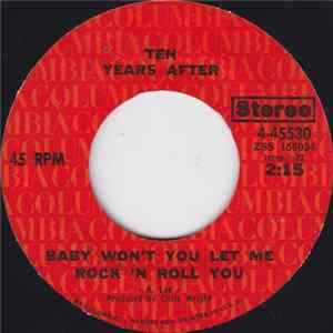 Ten Years After - Baby Won't You Let Me Rock 'N Roll You FLAC