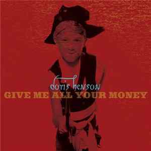 Doris Henson - Give Me All Your Money FLAC
