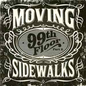 Moving Sidewalks - 99th Floor Part 2 FLAC