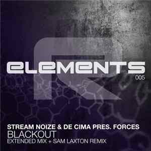 Stream Noize & De Cima Pres. Forces - Blackout FLAC