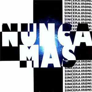 Sincera Ironia - Nunca Mas FLAC
