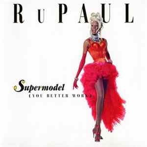 RuPaul - Supermodel (You Better Work) FLAC