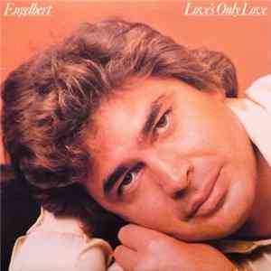Engelbert - Love's Only Love FLAC