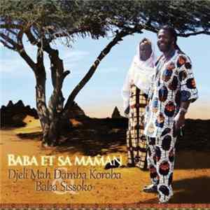 Baba Sissoko & Djeli Mah Damba Koroba - Baba Et Sa Maman FLAC