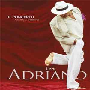 Adriano Celentano - Adriano Live - Il Concerto - Arena Di Verona FLAC