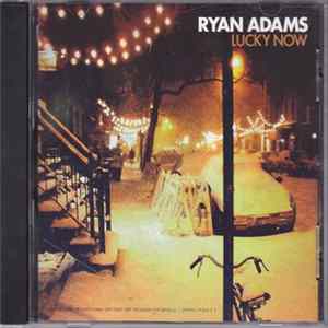 Ryan Adams - Lucky Now FLAC