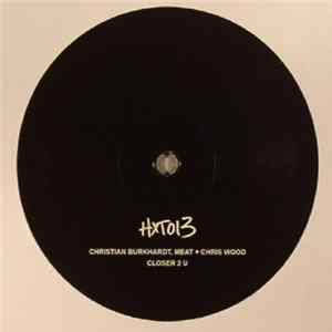 Christian Burkhardt, Meat, Chris Wood - Closer 2 U FLAC
