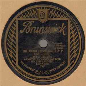 Almoth Hodges With Bob Miller's Hinky Dinkers - The Hobo From The T & P Line FLAC