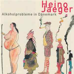 Heino Jaeger - Alkoholprobleme In Dänemark FLAC