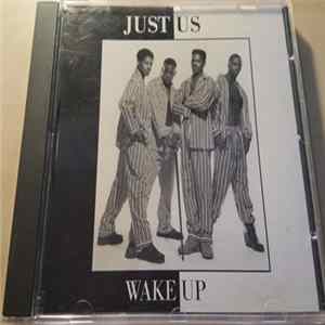 Just Us - Wake Up FLAC