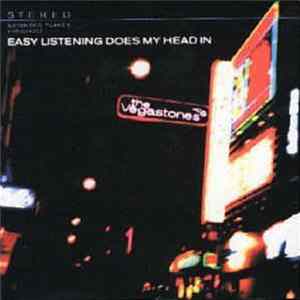 The Vegastones - Easy Listening Does My Head In FLAC