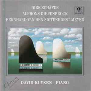 Dirk Schäfer, Alphons Diepenbrock, Bernhard van den Sigtenhorst Meyer, David Kuyken - Dirk Schäfer, Alphons Diepenbrock, Bernhard van den Sigtenhorst Meyer FLAC