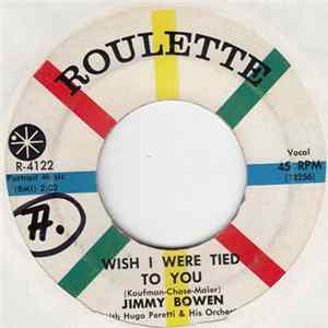 Jimmy Bowen With Hugo Peretti & His Orch. - Always Faithful / Wish I Were Tied To You FLAC