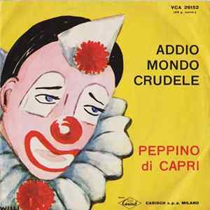Peppino Di Capri - Addio Mondo Crudele FLAC