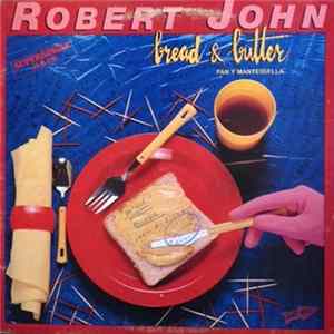 Robert John - Bread And Butter (Pan Y Mantequilla) FLAC