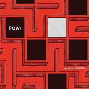 POW! - One Eyed Scorpion FLAC