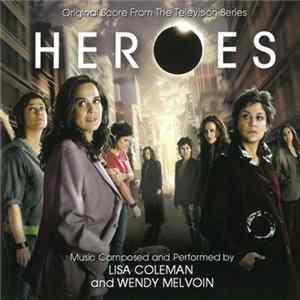 Lisa Coleman And Wendy Melvoin - Heroes (Original Score From The Television Series) FLAC