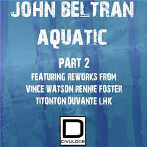 John Beltran - Aquatic Part 2 FLAC