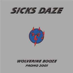 Sicks Daze - Wolverine Booze FLAC