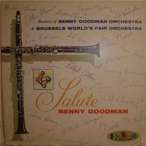 Members Of The Benny Goodman Orchestra ,& Brussels World's Fair Orchestra - Salute To Benny Goodman FLAC