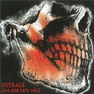 Outrage - Live And Rare Vol.1 FLAC