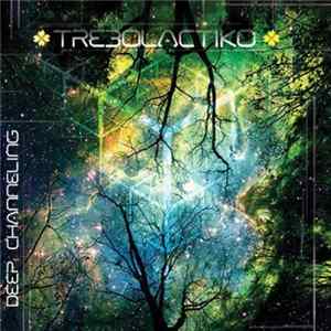 Trebolactiko - Deep Channeling FLAC