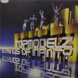 Topmodelz - Strings Of Infinity FLAC