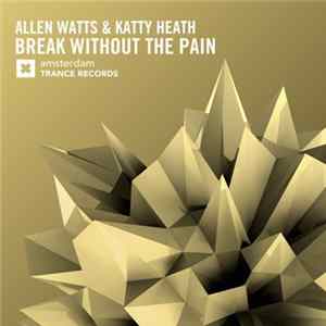 Allen Watts & Katty Heath - Break Without The Pain FLAC