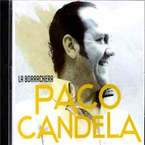 Paco Candela - Ya estoy Saliendo con Otra (La Borrachera) FLAC