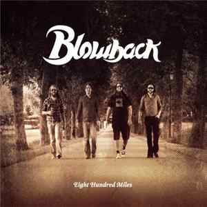Blowback - Eight Hundred Miles FLAC