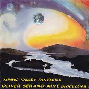 Oliver Serano-Alve - Minho Valley Fantasies FLAC
