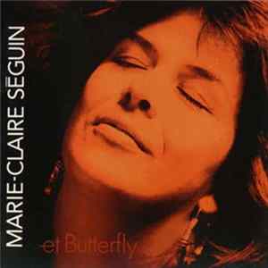 Marie-Claire Séguin - Et Butterfly FLAC