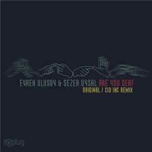 Evren Ulusoy & Sezer Uysal - Are You Deaf FLAC