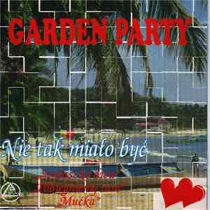 Garden Party - Nie Tak Miało Być FLAC