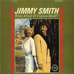 Jimmy Smith - Who's Afraid Of Virginia Woolf? FLAC