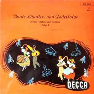Various - Bunte Ländler- Und Jodelfolge (Swiss Folklore And Yodling) Folge 8 FLAC