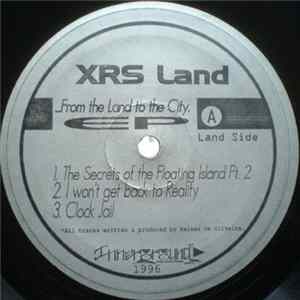 XRS Land - From The Land To The City EP FLAC